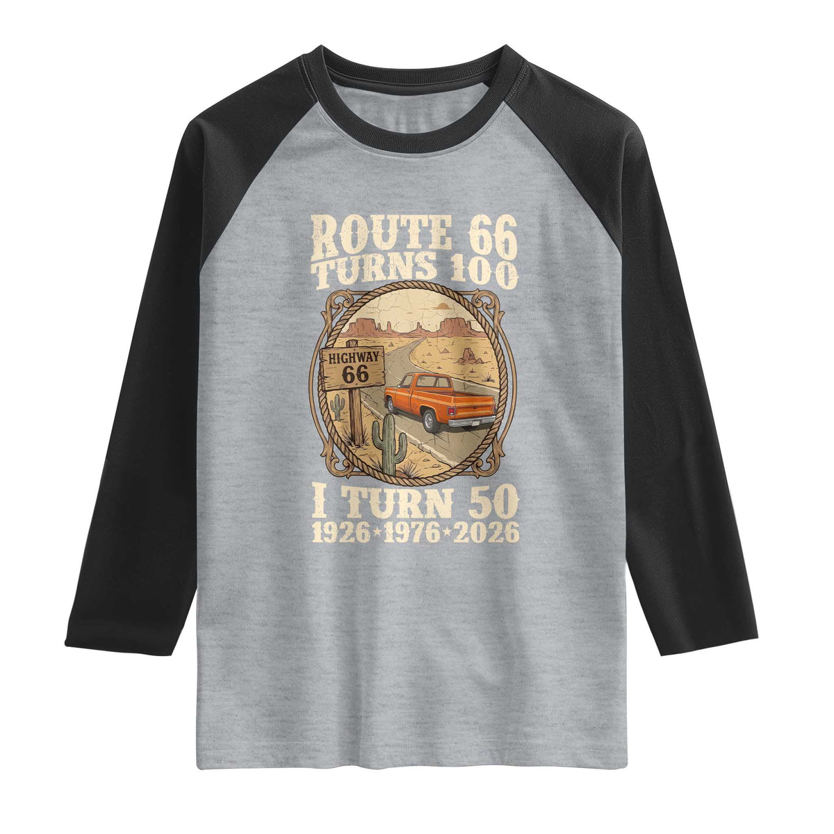 Highway 66 Turn 100 I Turn 50 Raglan Shirt Vintage 100 Years 100 Year Centennial Anniversary Souvenir 1926-2026 TS14 Heather Gray Black Print Your Wear