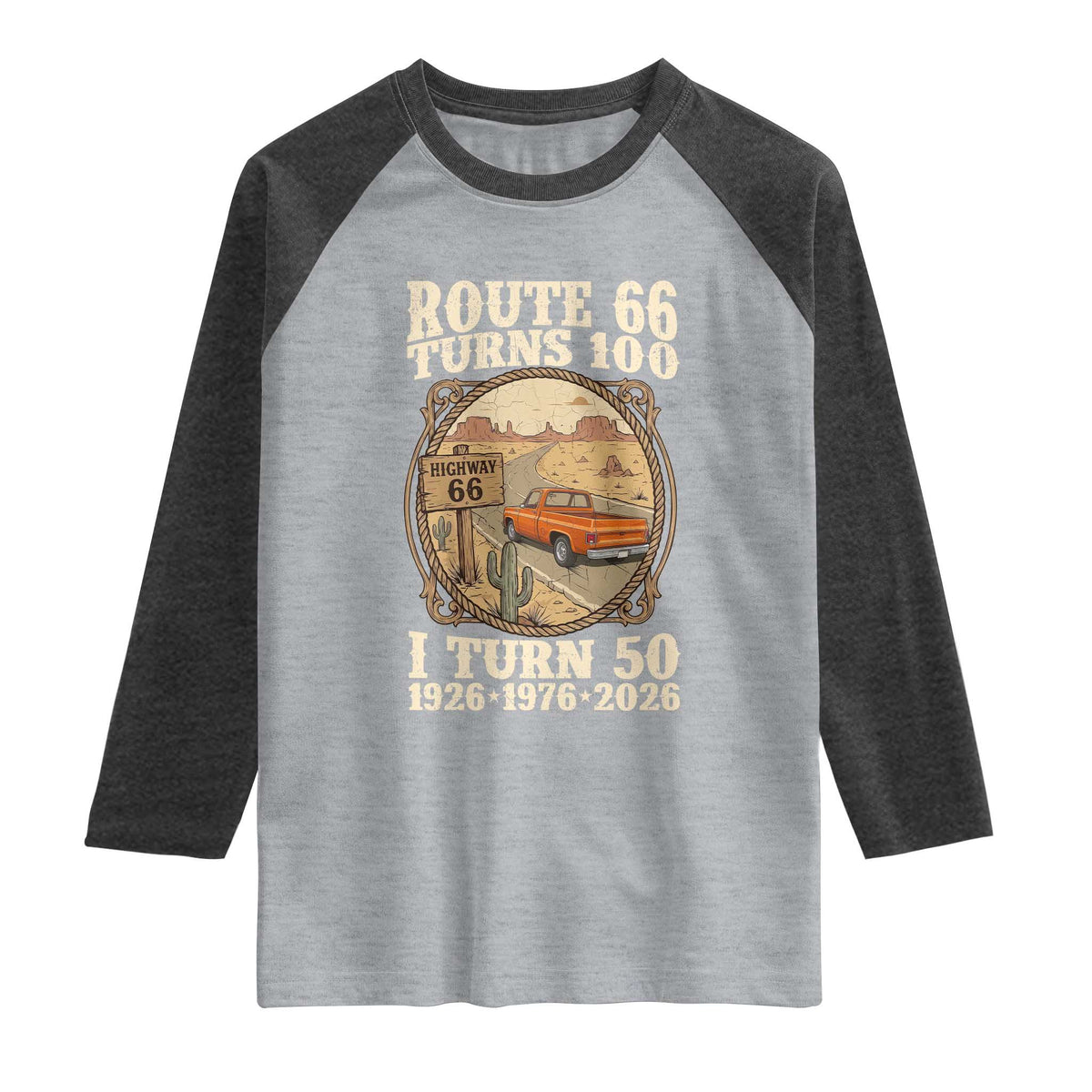 Highway 66 Turn 100 I Turn 50 Raglan Shirt Vintage 100 Years 100 Year Centennial Anniversary Souvenir 1926-2026 TS14 Heather Gray Heather Charcoal Print Your Wear