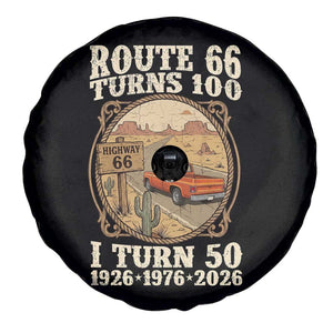 Highway 66 Turn 100 I Turn 50 Spare Tire Cover Vintage 100 Years 100 Year Centennial Anniversary Souvenir 1926-2026 TS14 Print Your Wear