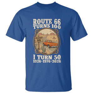 Highway 66 Turn 100 I Turn 50 T Shirt Vintage 100 Years 100 Year Centennial Anniversary Souvenir 1926-2026 TS14 Royal Blue Print Your Wear
