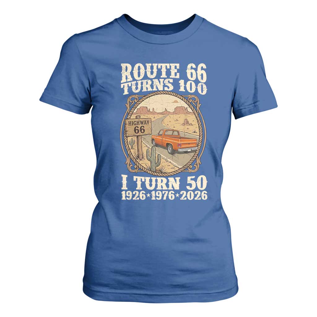 Highway 66 Turn 100 I Turn 50 T Shirt For Women Vintage 100 Years 100 Year Centennial Anniversary Souvenir 1926-2026 TS14 Royal Blue Print Your Wear