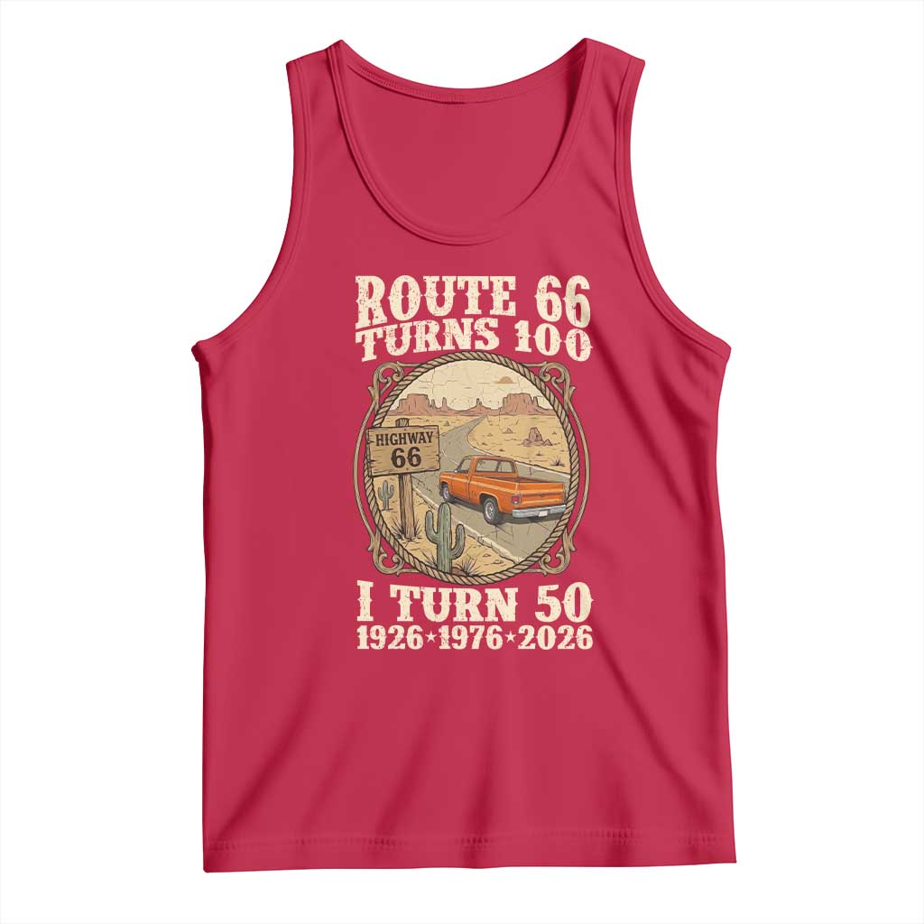 Highway 66 Turn 100 I Turn 50 Tank Top Vintage 100 Years 100 Year Centennial Anniversary Souvenir 1926-2026 TS14 Red Print Your Wear