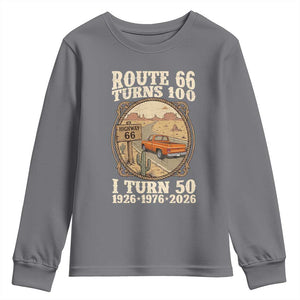 Highway 66 Turn 100 I Turn 50 Youth Sweatshirt Vintage 100 Years 100 Year Centennial Anniversary Souvenir 1926-2026 TS14 Charcoal Print Your Wear