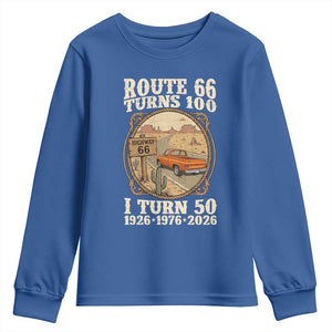 Highway 66 Turn 100 I Turn 50 Youth Sweatshirt Vintage 100 Years 100 Year Centennial Anniversary Souvenir 1926-2026 TS14 Royal Blue Print Your Wear
