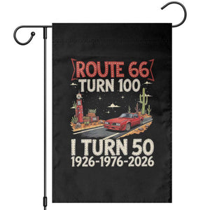 Highway 66 Turn 100 I Turn 50 Garden Flag Vintage 1976 Road Sign Classic Muscle Car Lover 50 Year Old Gift TS14 Black Print Your Wear