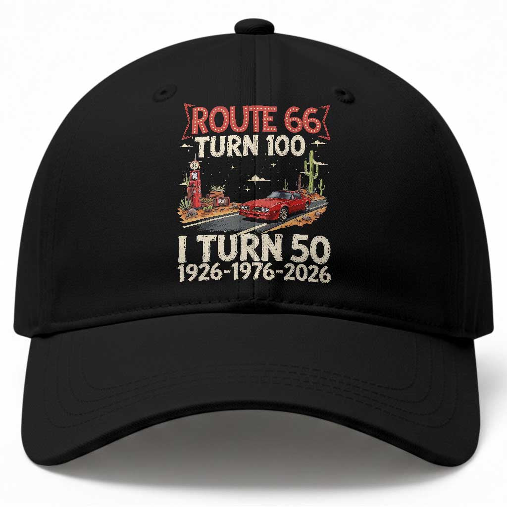 Highway 66 Turn 100 I Turn 50 Baseball Cap Vintage 1976 Road Sign Classic Muscle Car Lover 50 Year Old Gift TS14 Print Your Wear