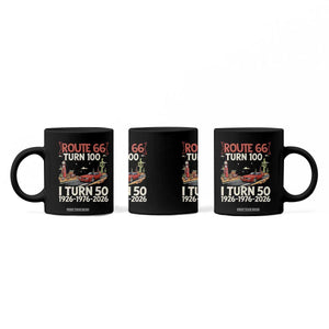 Highway 66 Turn 100 I Turn 50 Coffee Mug Vintage 1976 Road Sign Classic Muscle Car Lover 50 Year Old Gift TS14 Print Your Wear