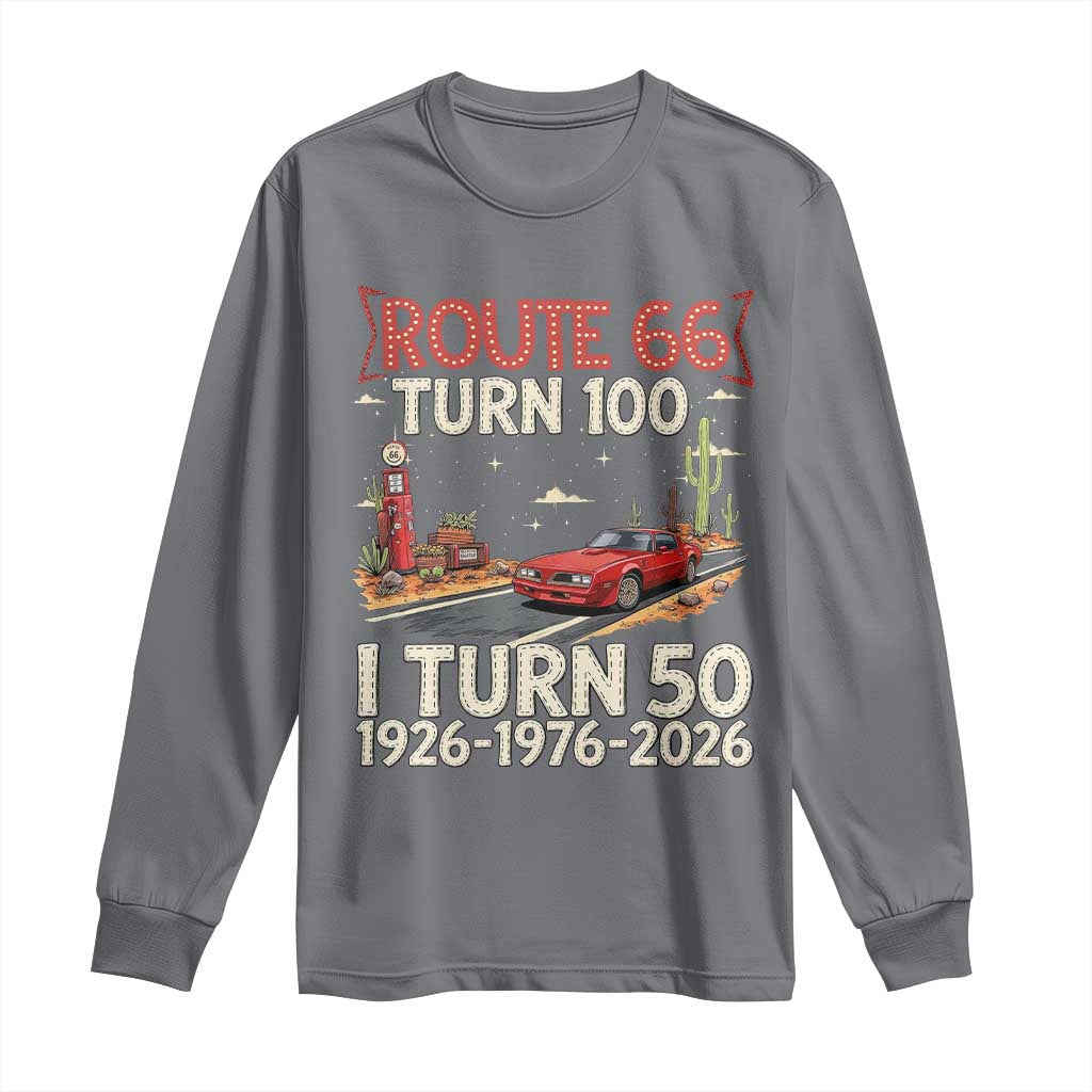 Highway 66 Turn 100 I Turn 50 Long Sleeve Shirt Vintage 1976 Road Sign Classic Muscle Car Lover 50 Year Old Gift TS14 Charcoal Print Your Wear