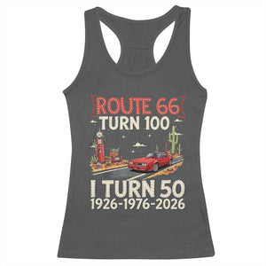 Highway 66 Turn 100 I Turn 50 Racerback Tank Top Vintage 1976 Road Sign Classic Muscle Car Lover 50 Year Old Gift TS14 Dark Heather Print Your Wear