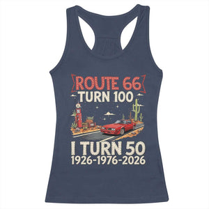 Highway 66 Turn 100 I Turn 50 Racerback Tank Top Vintage 1976 Road Sign Classic Muscle Car Lover 50 Year Old Gift TS14 Navy Print Your Wear