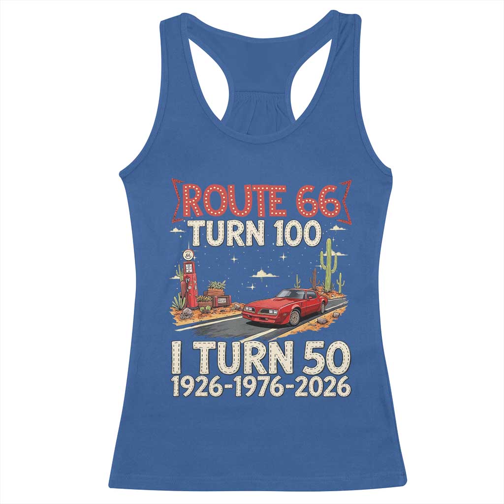 Highway 66 Turn 100 I Turn 50 Racerback Tank Top Vintage 1976 Road Sign Classic Muscle Car Lover 50 Year Old Gift TS14 Royal Blue Print Your Wear