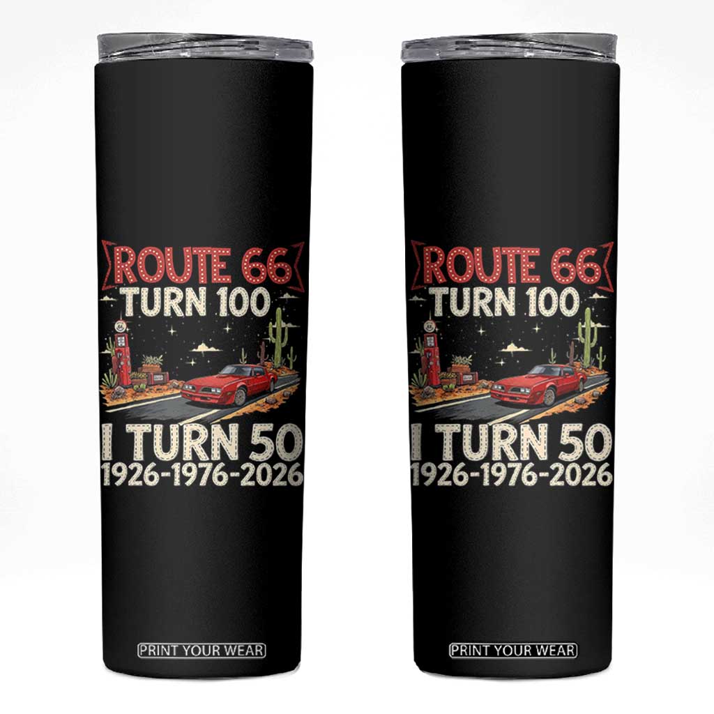 Highway 66 Turn 100 I Turn 50 Skinny Tumbler Vintage 1976 Road Sign Classic Muscle Car Lover 50 Year Old Gift TS14 Black Print Your Wear
