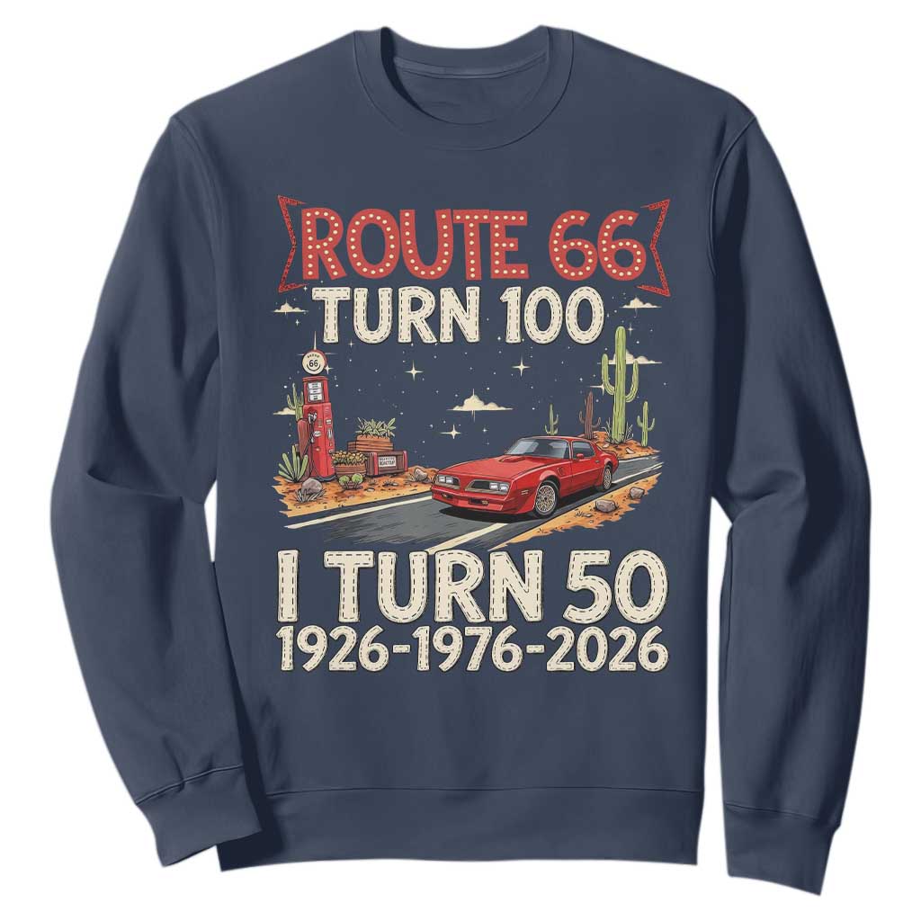 Highway 66 Turn 100 I Turn 50 Sweatshirt Vintage 1976 Road Sign Classic Muscle Car Lover 50 Year Old Gift TS14 Navy Print Your Wear