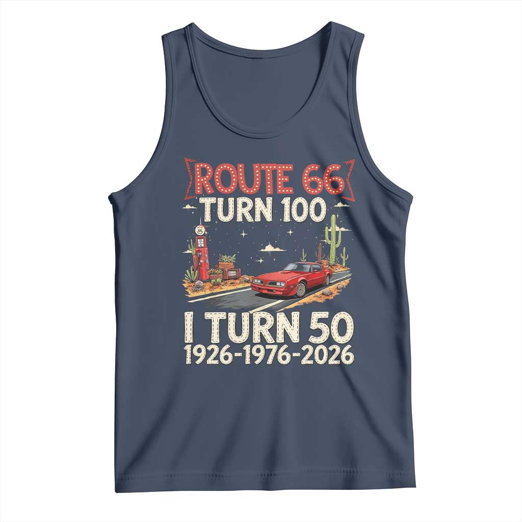 Highway 66 Turn 100 I Turn 50 Tank Top Vintage 1976 Road Sign Classic Muscle Car Lover 50 Year Old Gift TS14 Navy Print Your Wear
