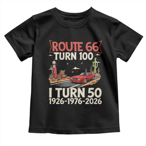 Highway 66 Turn 100 I Turn 50 Toddler T Shirt Vintage 1976 Road Sign Classic Muscle Car Lover 50 Year Old Gift TS14 Black Print Your Wear