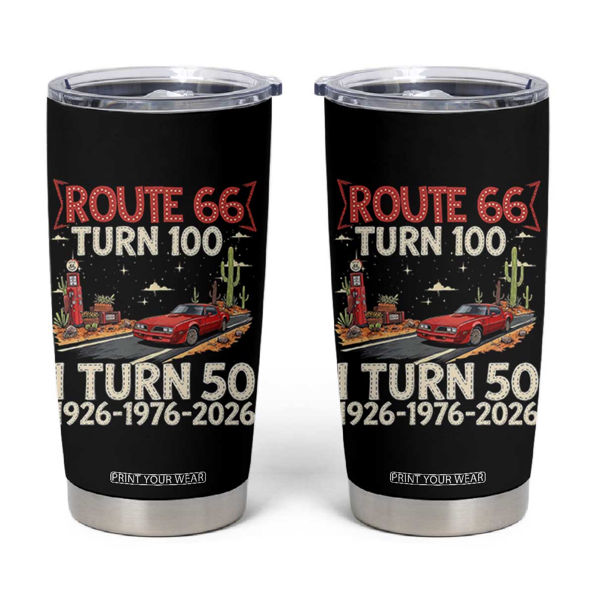 Highway 66 Turn 100 I Turn 50 Tumbler Cup Vintage 1976 Road Sign Classic Muscle Car Lover 50 Year Old Gift TS14 Black Print Your Wear
