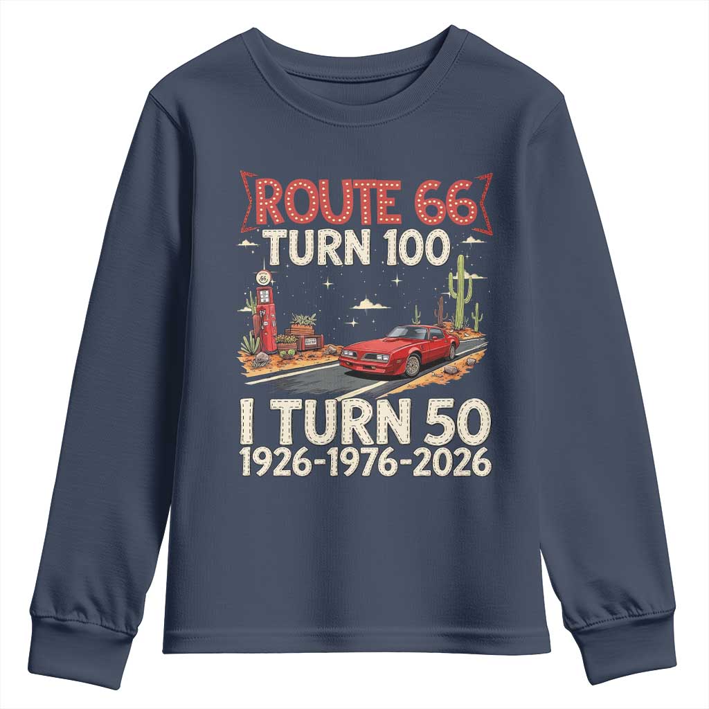 Highway 66 Turn 100 I Turn 50 Youth Sweatshirt Vintage 1976 Road Sign Classic Muscle Car Lover 50 Year Old Gift TS14 Navy Print Your Wear