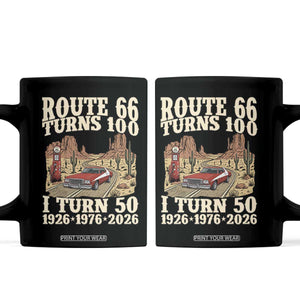 Highway 66 Turn 100 I Turn 50 Coffee Mug Vintage 1976 Road Sign American Muscle Car Lover 50 Year Old Gift TS14 Black Print Your Wear