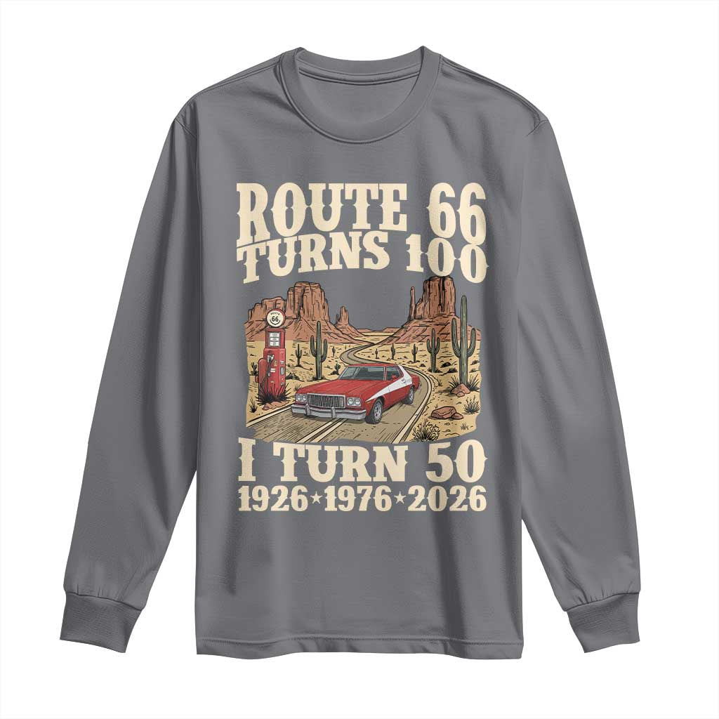 Highway 66 Turn 100 I Turn 50 Long Sleeve Shirt Vintage 1976 Road Sign American Muscle Car Lover 50 Year Old Gift TS14 Charcoal Print Your Wear