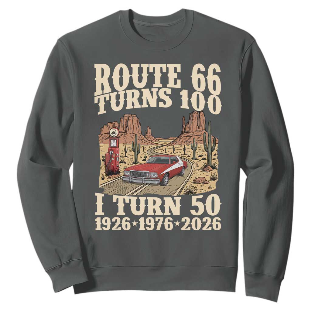 Highway 66 Turn 100 I Turn 50 Sweatshirt Vintage 1976 Road Sign American Muscle Car Lover 50 Year Old Gift TS14 Dark Heather Print Your Wear