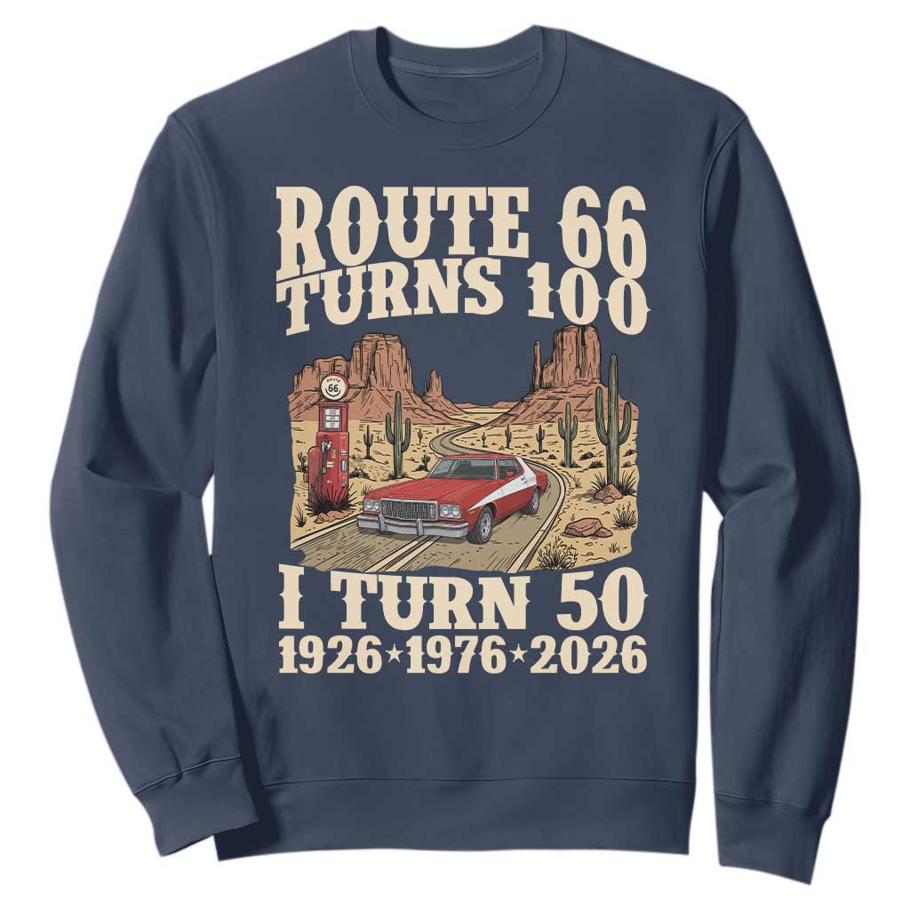 Highway 66 Turn 100 I Turn 50 Sweatshirt Vintage 1976 Road Sign American Muscle Car Lover 50 Year Old Gift TS14 Navy Print Your Wear