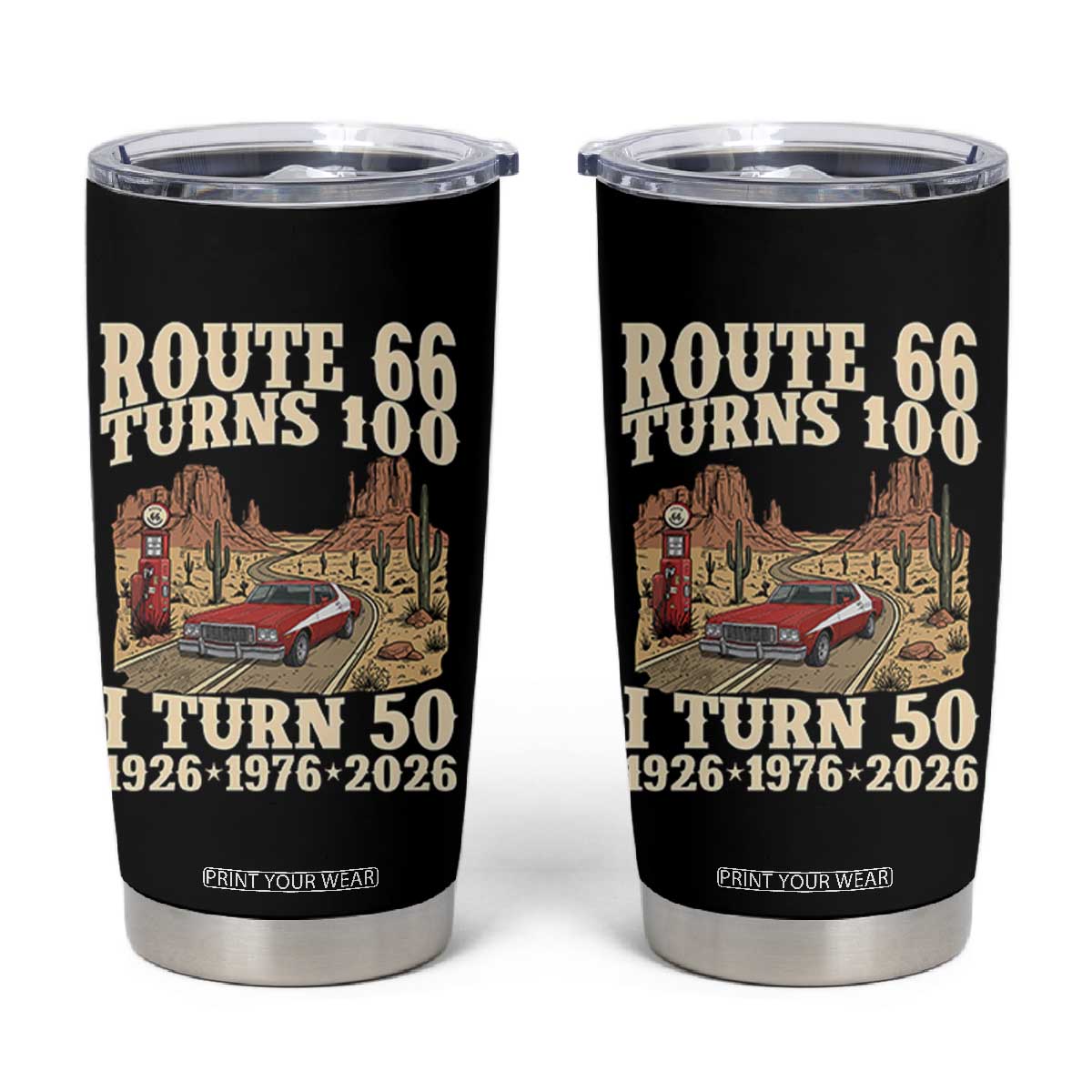 Highway 66 Turn 100 I Turn 50 Tumbler Cup Vintage 1976 Road Sign American Muscle Car Lover 50 Year Old Gift TS14 Black Print Your Wear