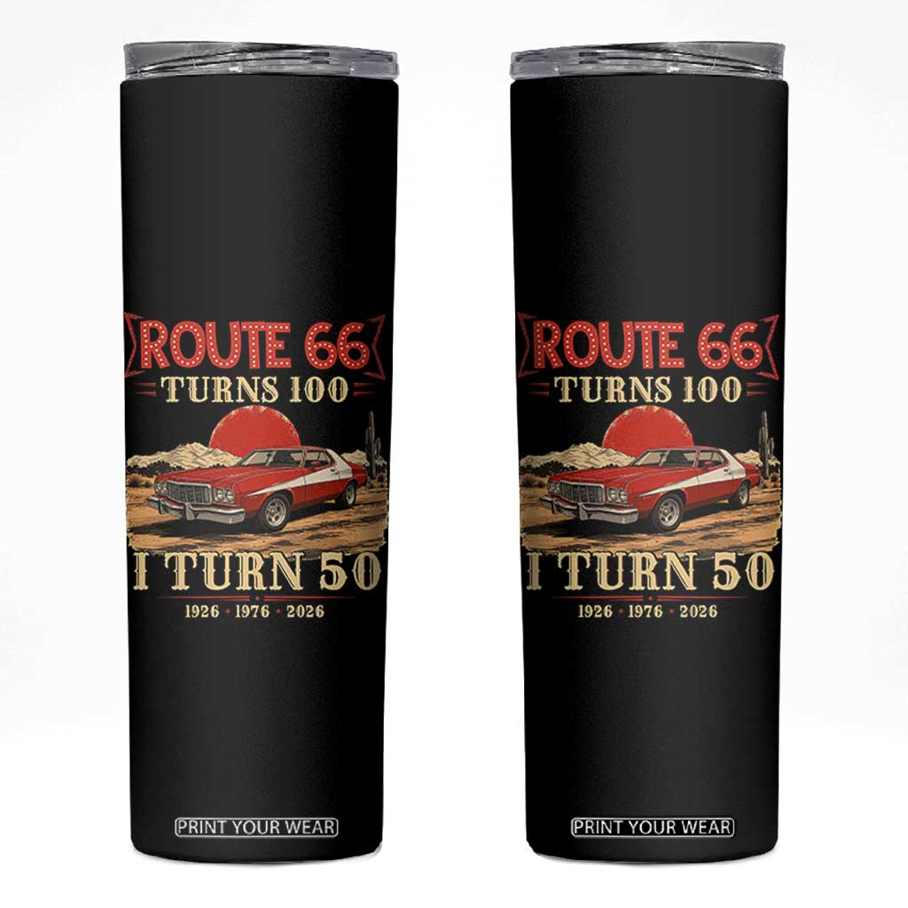 Route Highway 66 Turn 100 I Turn 50 Skinny Tumbler Vintage 1976 Road Sign Classic Muscle Car Lover 50th Birthday Gift TS14 Black Print Your Wear