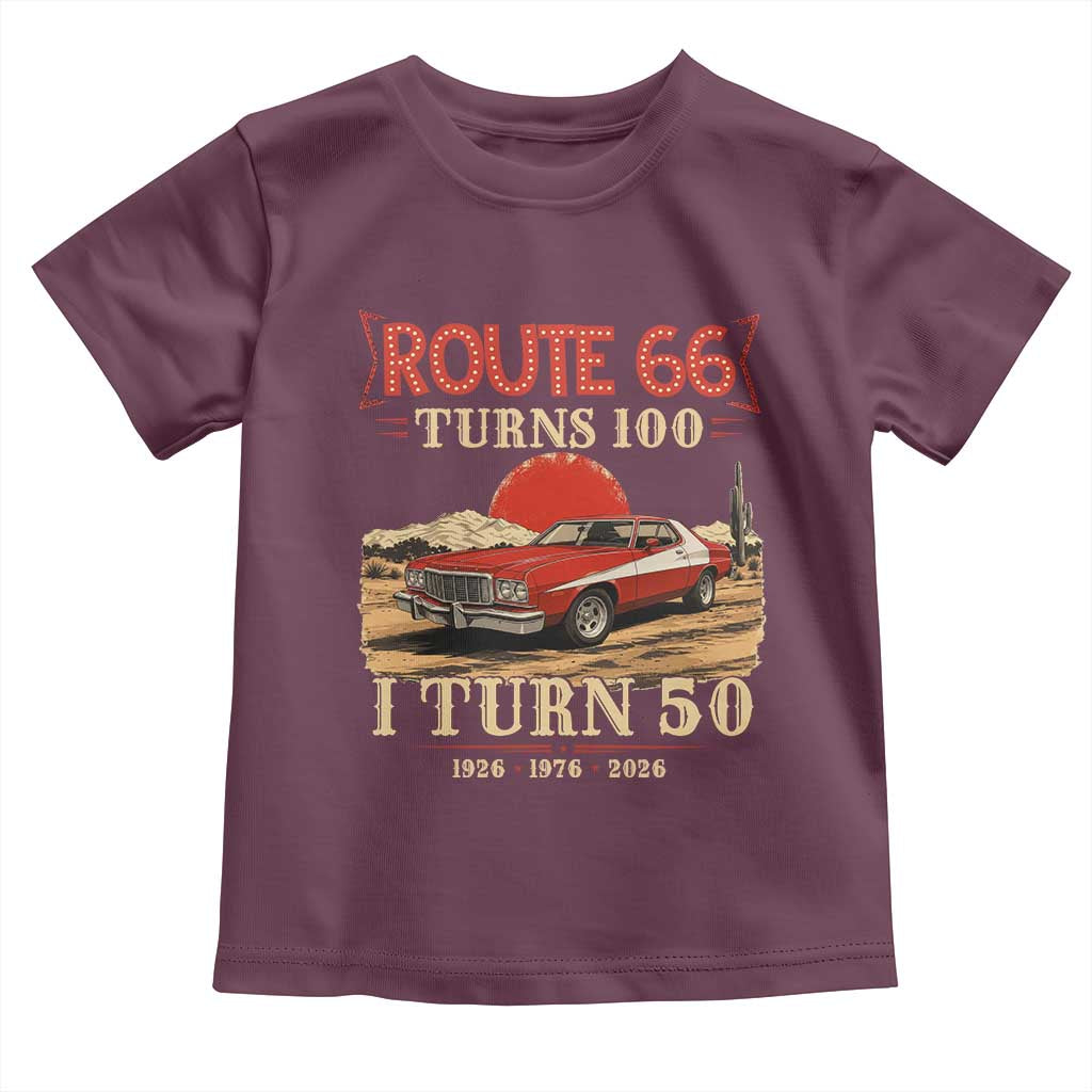 Highway 66 Turn 100 I Turn 50 Toddler T Shirt Vintage 1976 Road Sign Classic Muscle Car Lover 50th Birthday Gift TS14 Maroon Print Your Wear