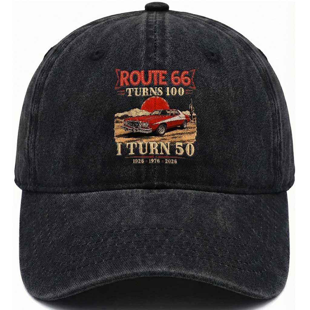 Route Highway 66 Turn 100 I Turn 50 Washed Cotton Baseball Cap Vintage 1976 Road Sign Classic Muscle Car Lover 50th Birthday Gift TS14 Print Your Wear