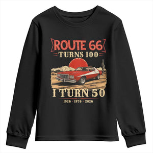 Highway 66 Turn 100 I Turn 50 Youth Sweatshirt Vintage 1976 Road Sign Classic Muscle Car Lover 50th Birthday Gift TS14 Black Print Your Wear