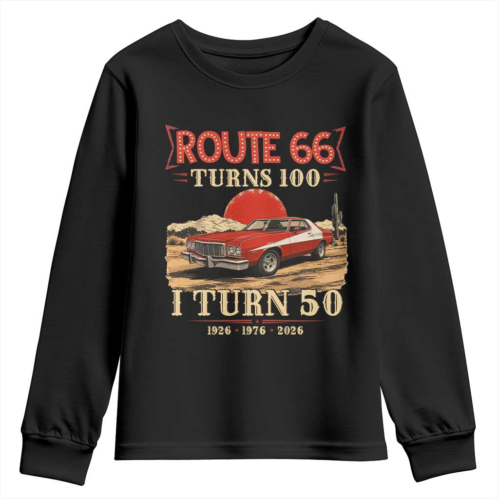 Route Highway 66 Turn 100 I Turn 50 Youth Sweatshirt Vintage 1976 Road Sign Classic Muscle Car Lover 50th Birthday Gift TS14 Black Print Your Wear