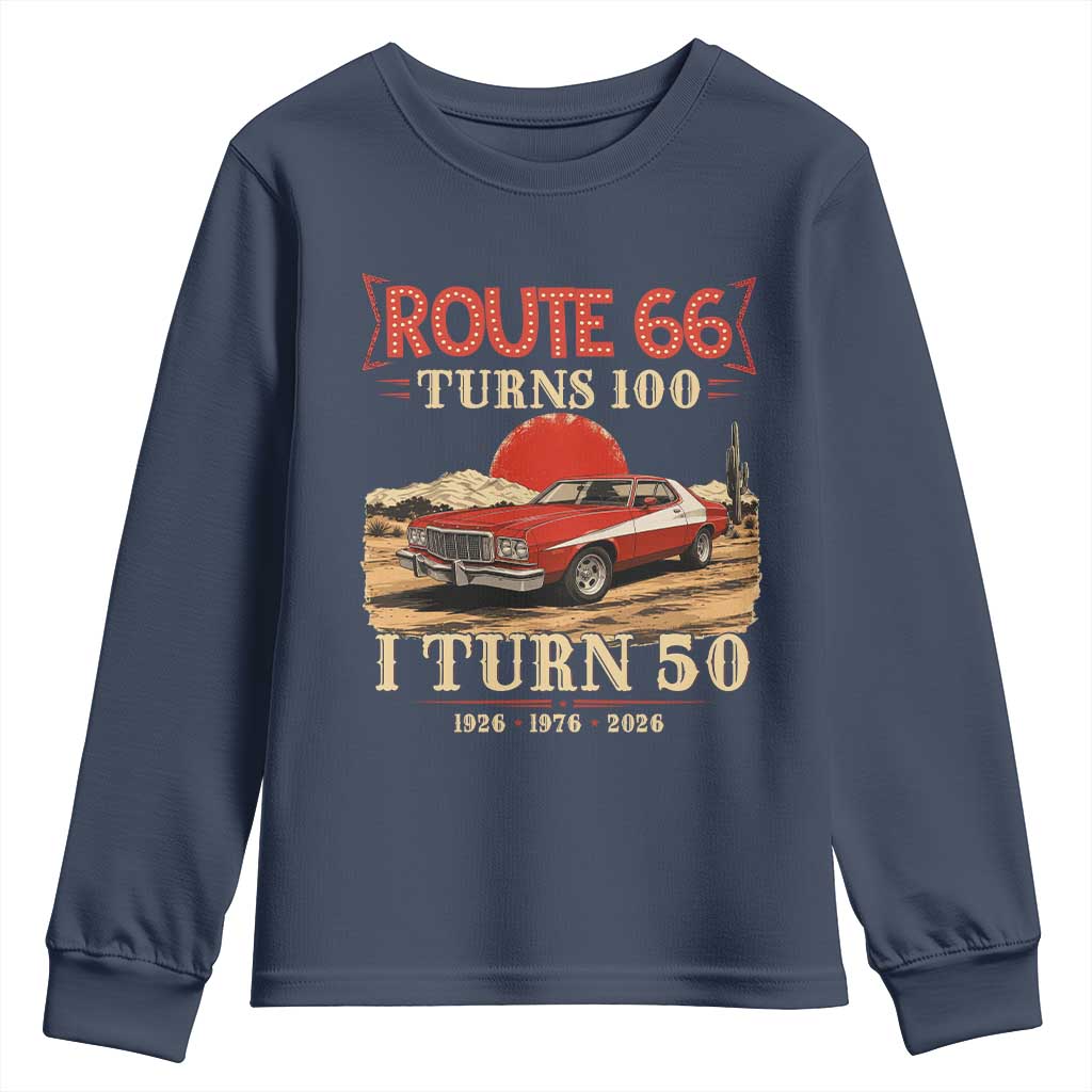 Highway 66 Turn 100 I Turn 50 Youth Sweatshirt Vintage 1976 Road Sign Classic Muscle Car Lover 50th Birthday Gift TS14 Navy Print Your Wear