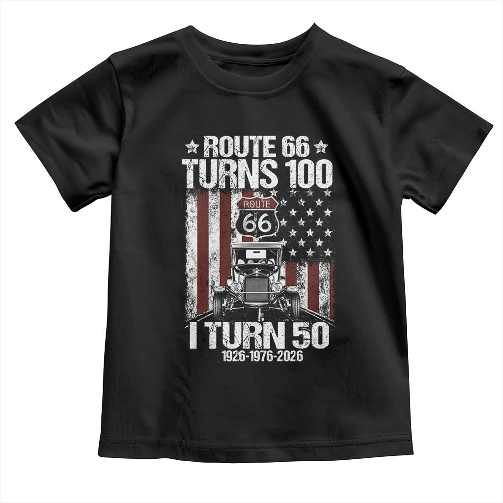 Highway 66 Turn 100 I Turn 50 Toddler T Shirt Vintage 1976 America Road Sign America Antique Car Lover 50 Year Old Gift TS14 Black Print Your Wear