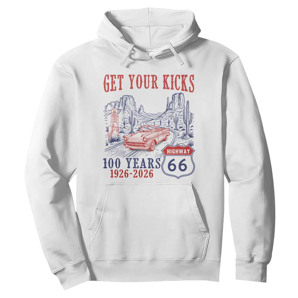 Route Highway 66 Get Your Kicks Centennial Road Trip 1926-2026 Hoodie TS14 White Print Your Wear