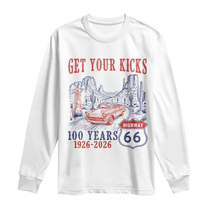 Highway 66 Get Your Kicks Centennial Road Trip 1926-2026 Long Sleeve Shirt TS14 White Print Your Wear