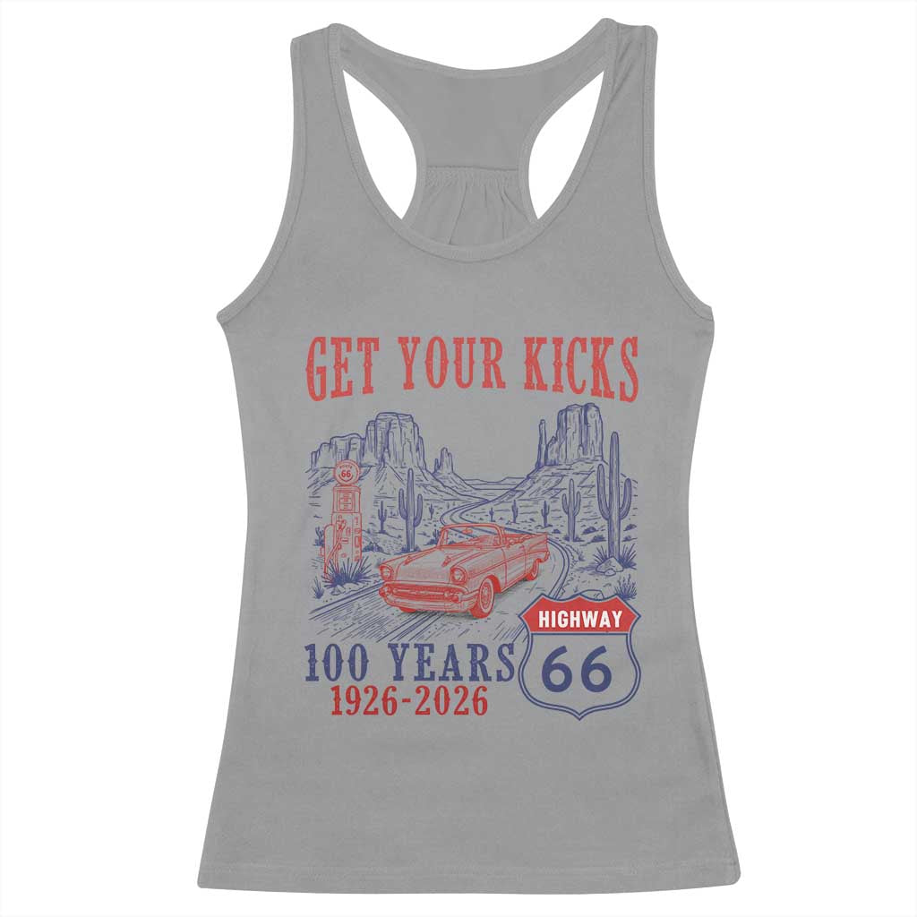Highway 66 Get Your Kicks Centennial Road Trip 1926-2026 Racerback Tank Top TS14 Sport Gray Print Your Wear