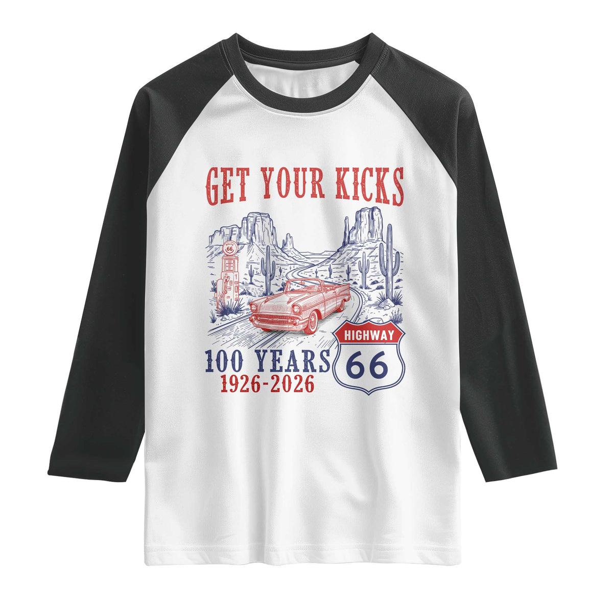 Highway 66 Get Your Kicks Centennial Road Trip 1926-2026 Raglan Shirt TS14 White Black Print Your Wear