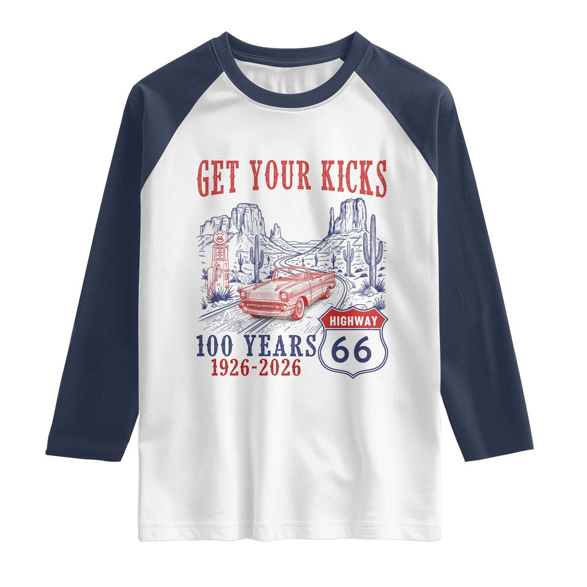 Highway 66 Get Your Kicks Centennial Road Trip 1926-2026 Raglan Shirt TS14 White Navy Print Your Wear