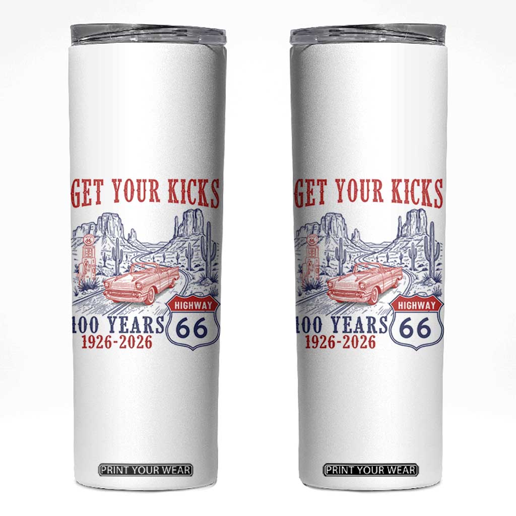 Route Highway 66 Get Your Kicks Centennial Road Trip 1926-2026 Skinny Tumbler TS14 White Print Your Wear