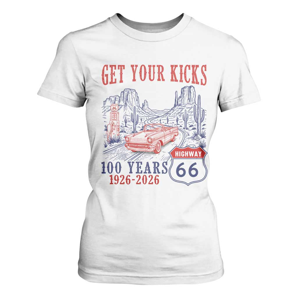 Highway 66 Get Your Kicks Centennial Road Trip 1926-2026 T Shirt For Women TS14 White Print Your Wear