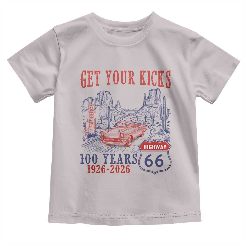 Highway 66 Get Your Kicks Centennial Road Trip 1926-2026 Toddler T Shirt TS14 Ice Gray Print Your Wear
