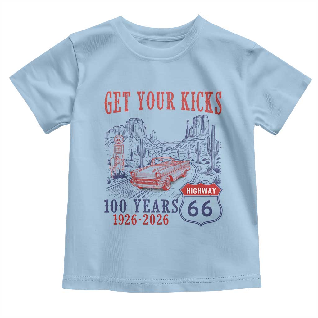 Highway 66 Get Your Kicks Centennial Road Trip 1926-2026 Toddler T Shirt TS14 Light Blue Print Your Wear