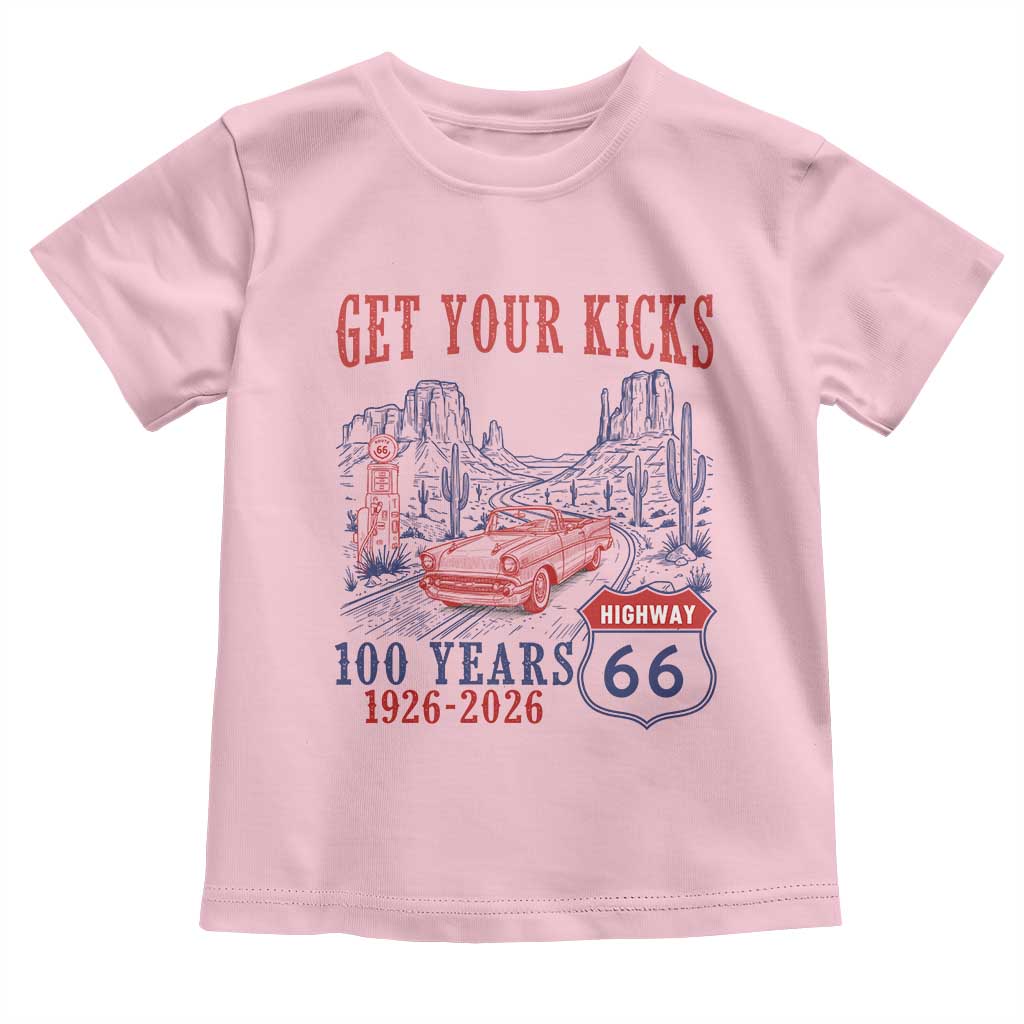 Highway 66 Get Your Kicks Centennial Road Trip 1926-2026 Toddler T Shirt TS14 Light Pink Print Your Wear
