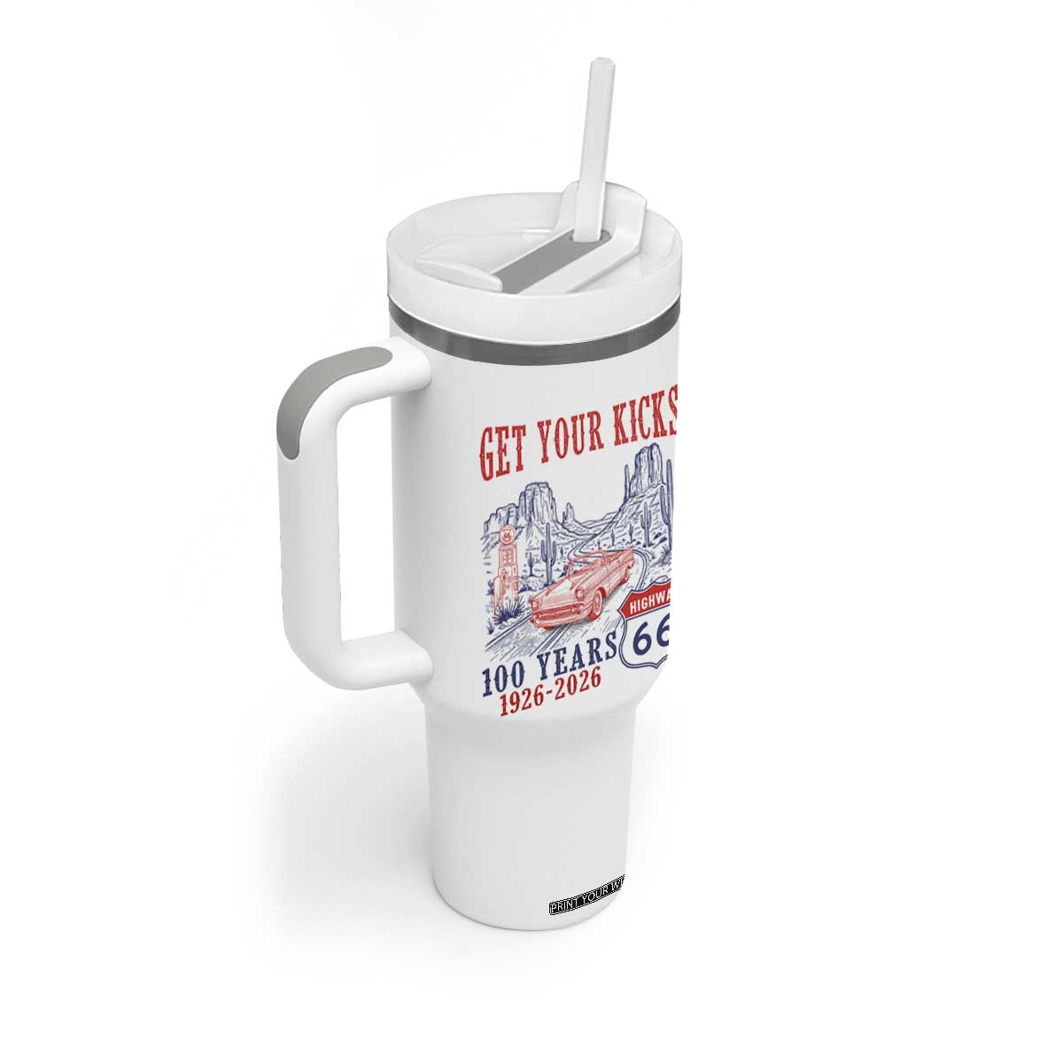 Highway 66 Get Your Kicks Centennial Road Trip 1926-2026 Tumbler With Handle TS14 Print Your Wear