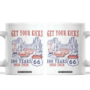 Highway 66 Get Your Kicks Centennial Road Trip 1926-2026 Coffee Mug TS14 White Print Your Wear