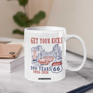 Highway 66 Get Your Kicks Centennial Road Trip 1926-2026 Coffee Mug TS14 Print Your Wear