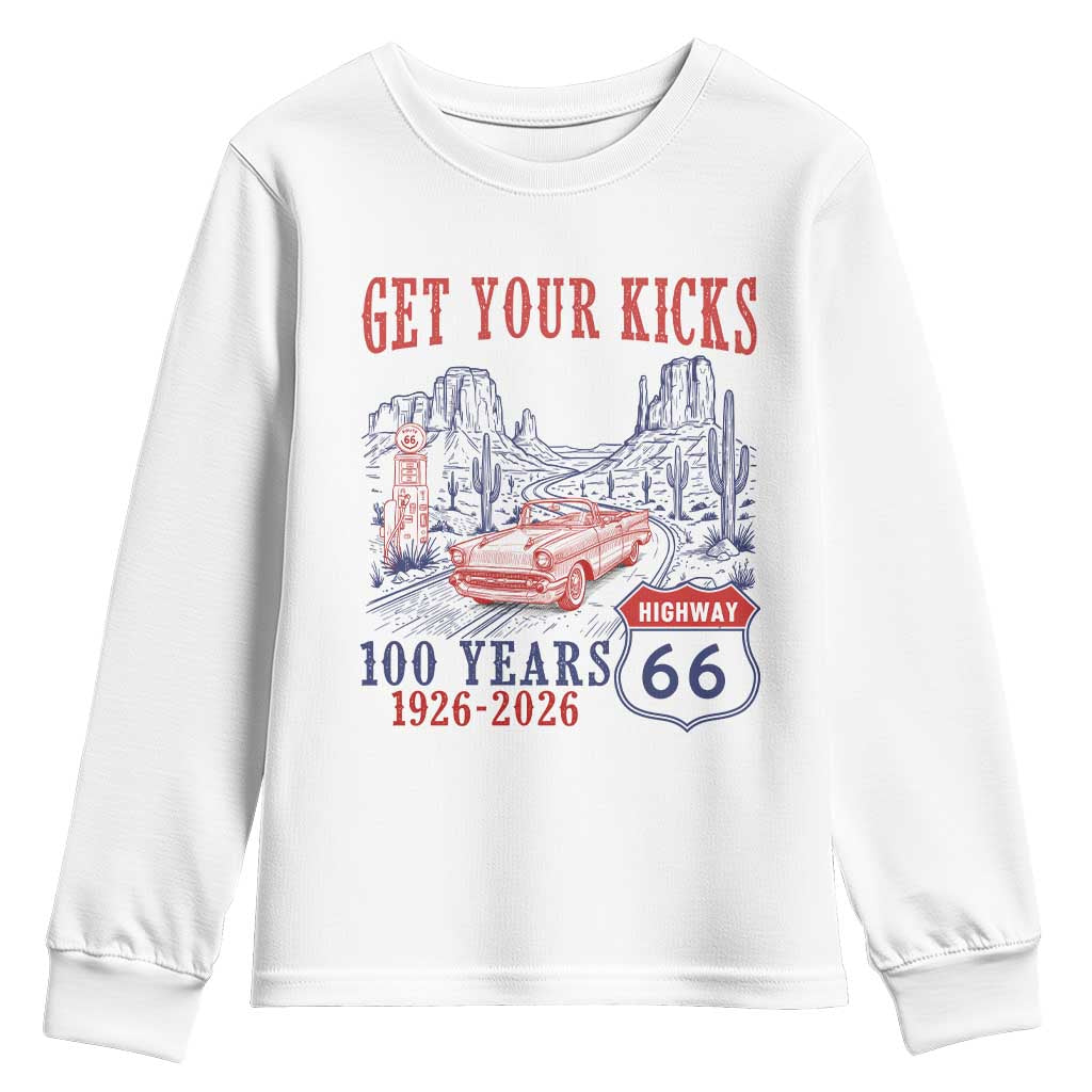 Route Highway 66 Get Your Kicks Centennial Road Trip 1926-2026 Youth Sweatshirt TS14 White Print Your Wear