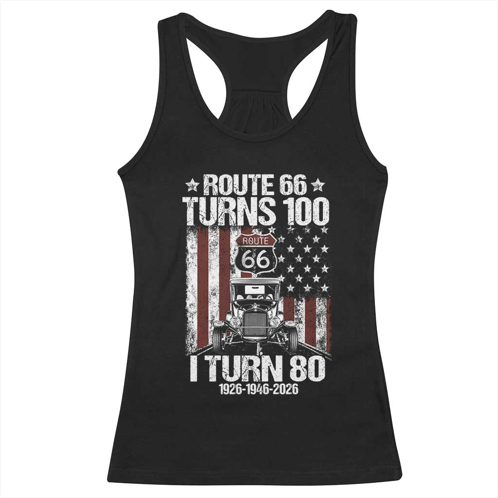 Route Highway 66 Turns 100 I Turn 80 Racerback Tank Top Vintage 1946 America Road Sign America Antique Car Lover 80th Birthday Gift TS14 Black Print Your Wear
