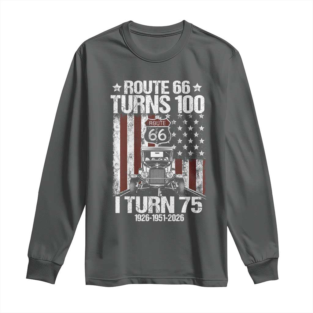 Route Highway 66 Turns 100 I Turn 75 Long Sleeve Shirt Vintage 1951 America Road Sign America Antique Car Lover 75th Birthday Gift