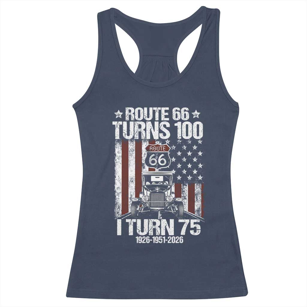 Route Highway 66 Turns 100 I Turn 75 Racerback Tank Top Vintage 1951 America Road Sign America Antique Car Lover 75th Birthday Gift